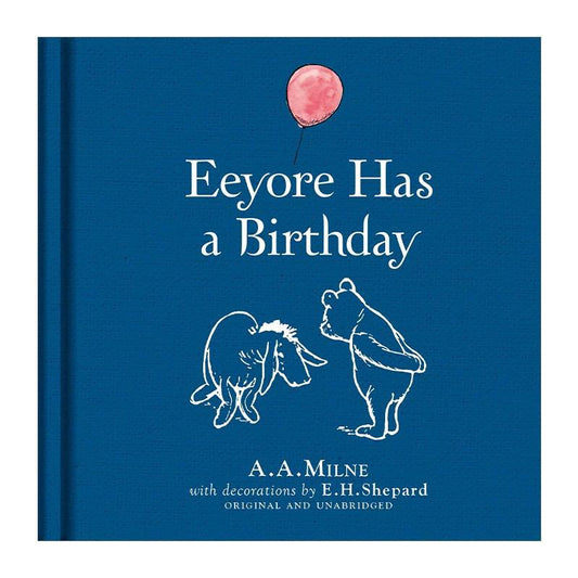 (Pre-Order) Winnie The Pooh + A. A. Milne + Eeyore Has a Birthday
