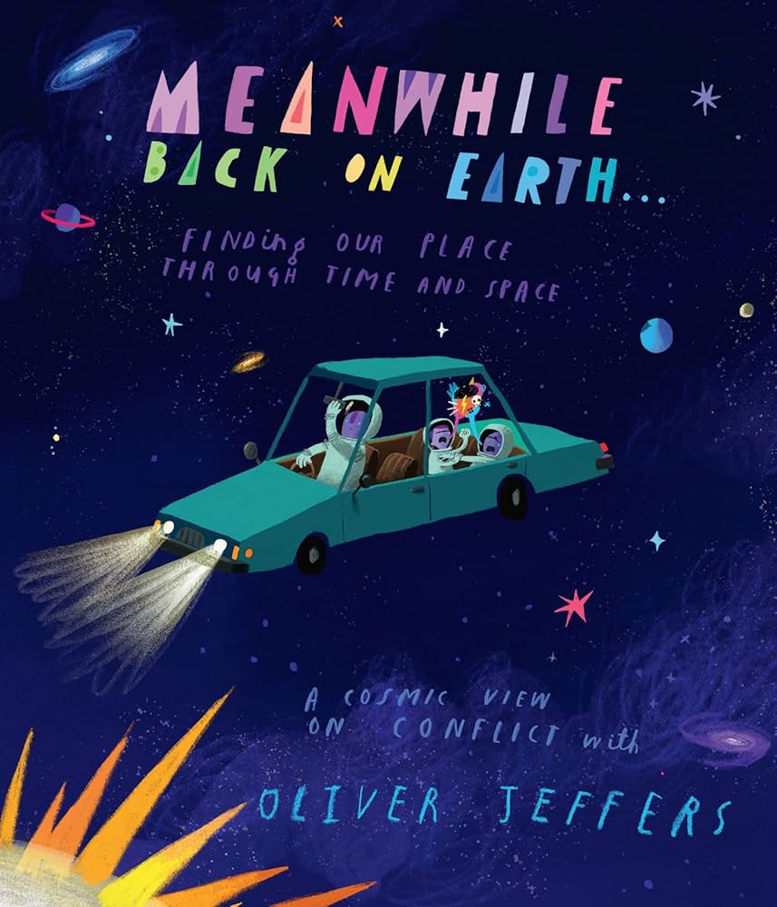 Meanwhile Back on Earth by Oliver Jeffer